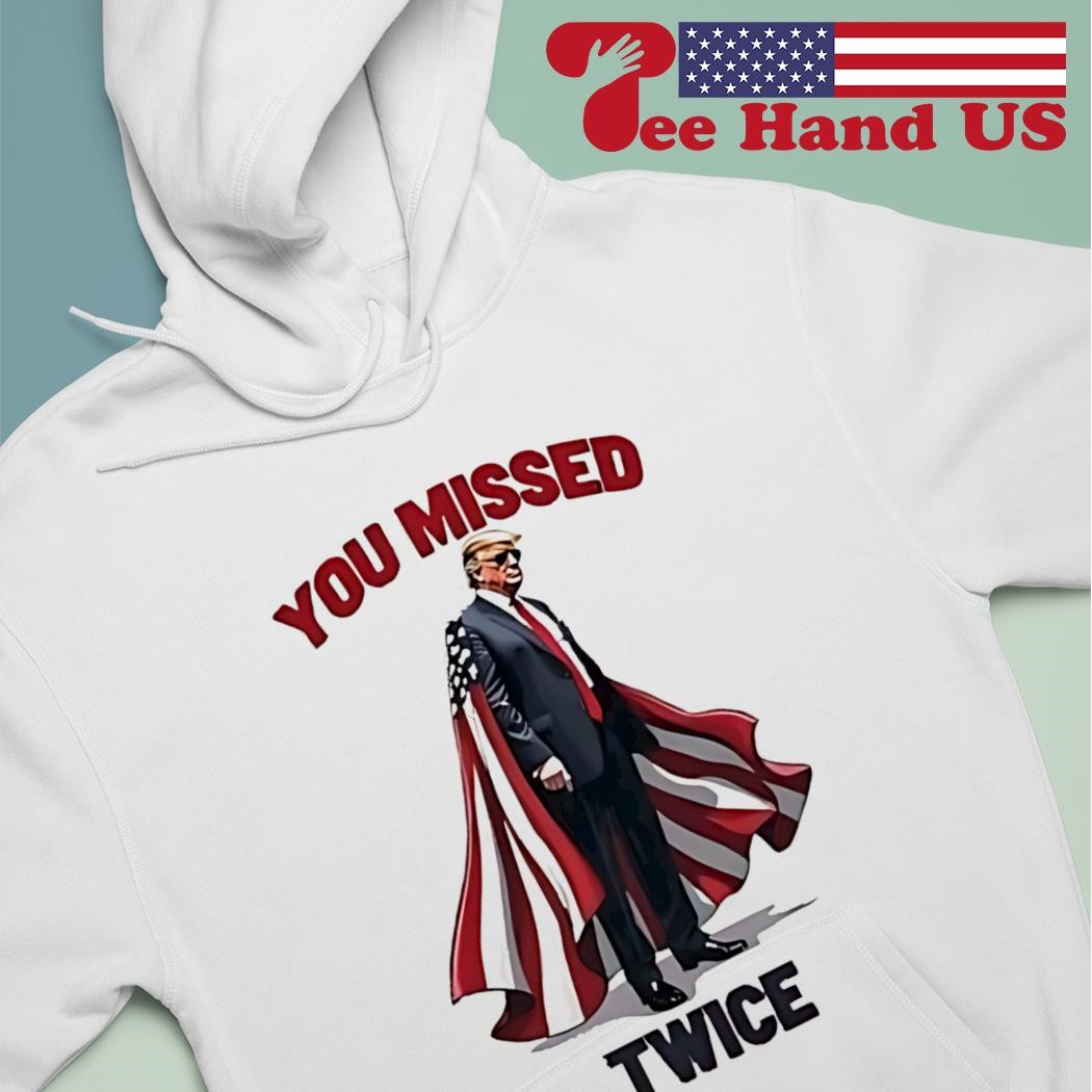 Donald Trump you missed again hoodie