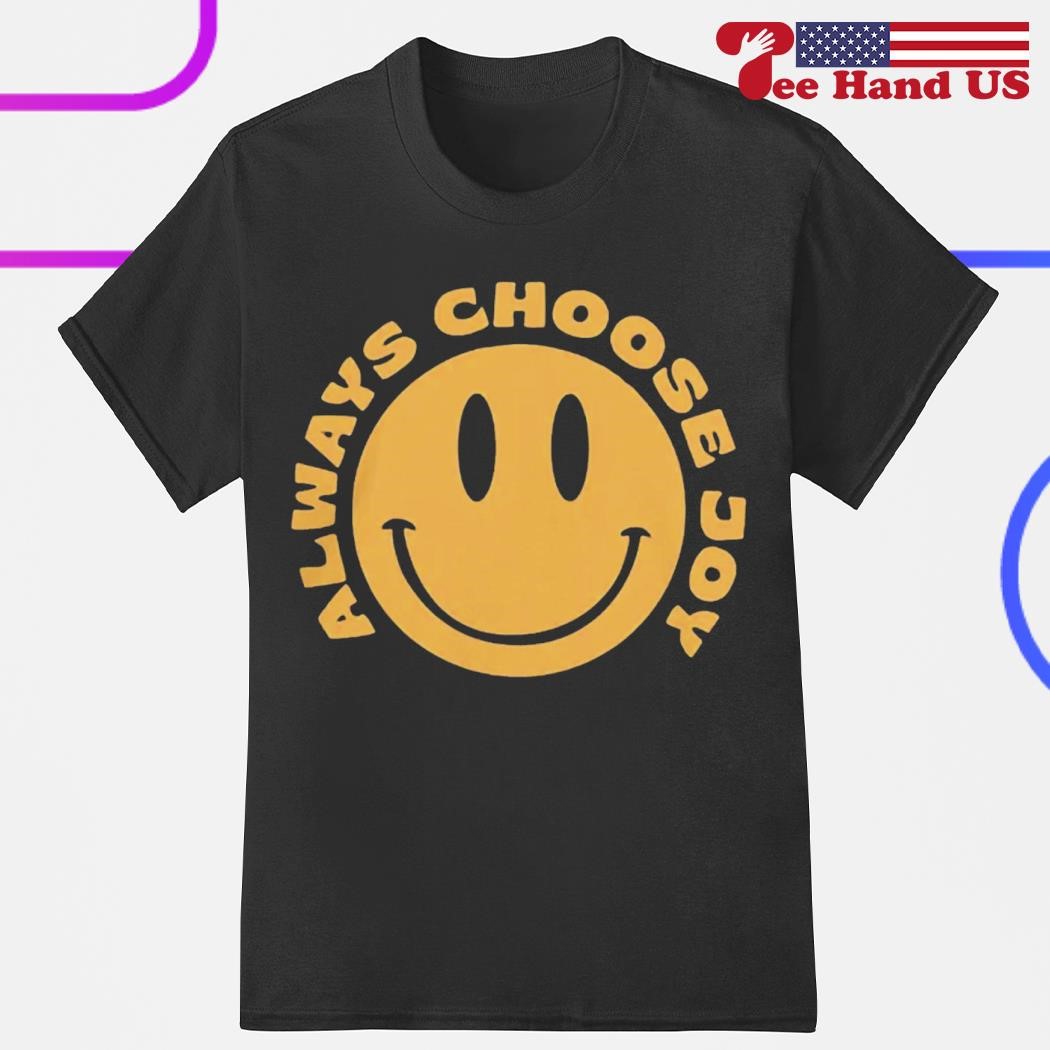 Always Choose Joy Tee