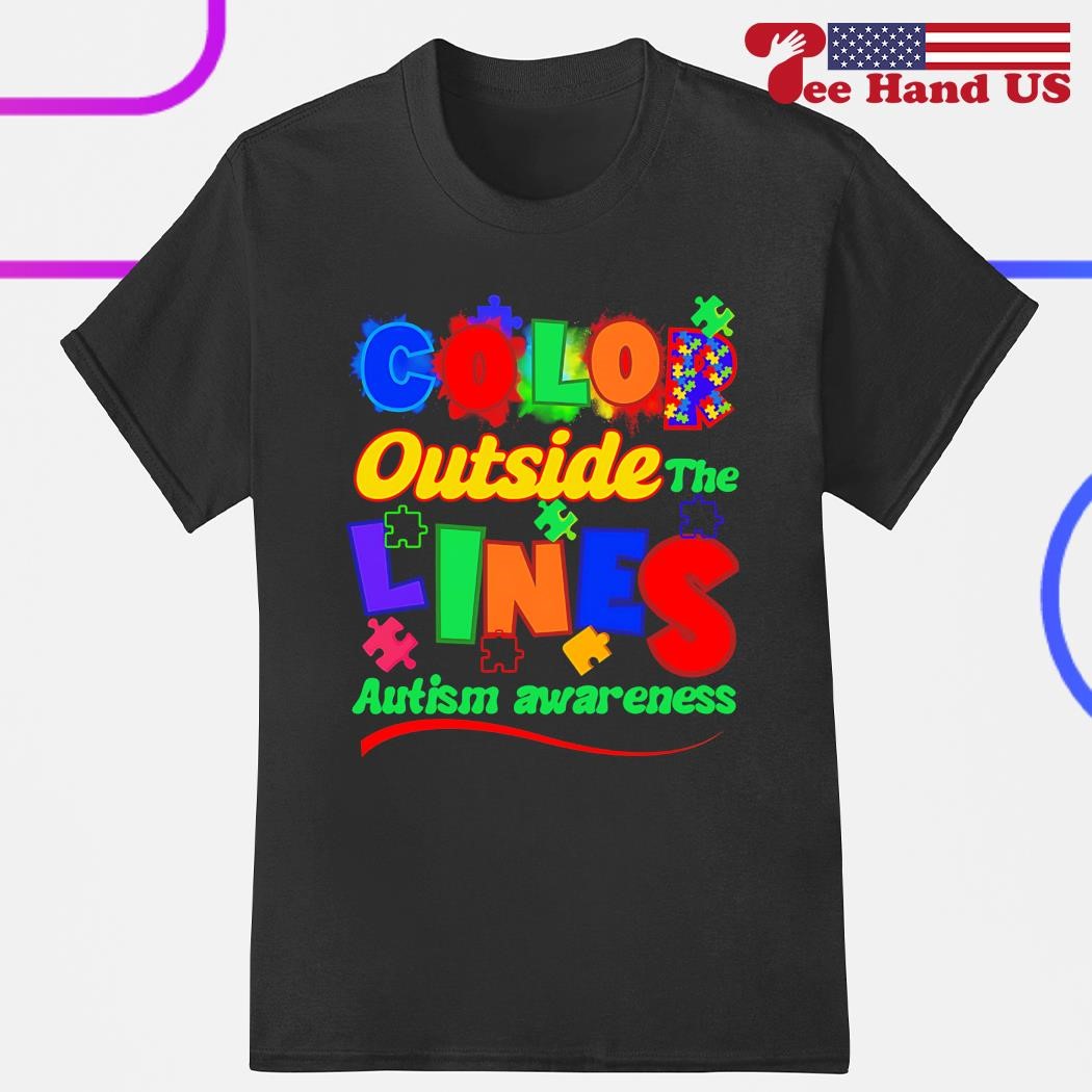 Autism Awareness T Shirt Colour Outside The Line Autism Awareness T Shirt Colour Outside The Line