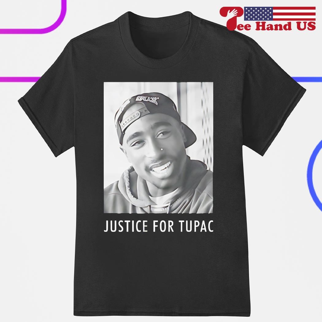 Justice for Tupac Shakur 2Pac rapper shirt hoodie sweater long sleeve and tank top