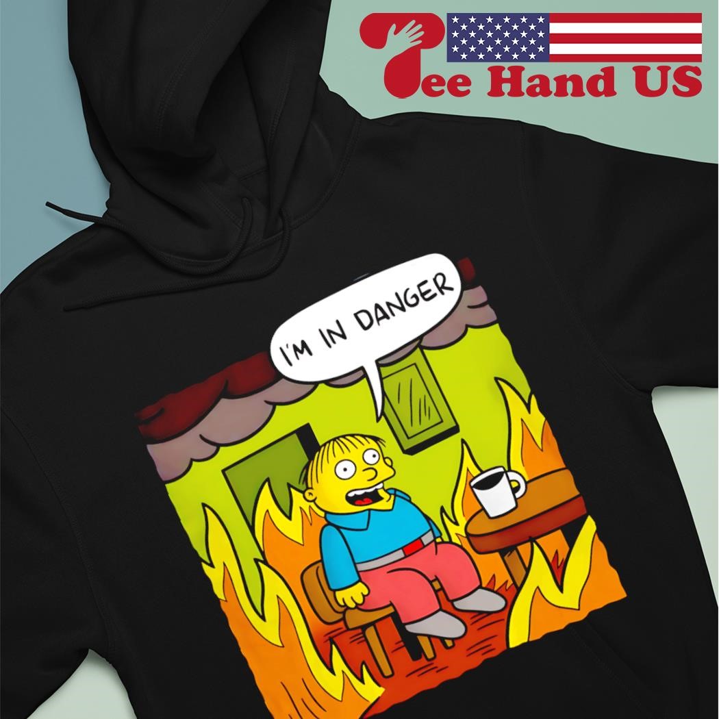 Ralph Wiggum X Gunshow s this is fine I m in danger shirt hoodie sweater long sleeve and tank top