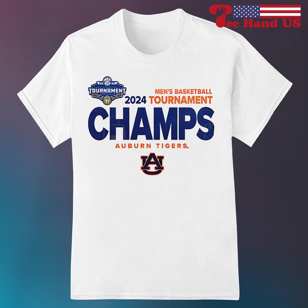 2024 Men Basketball Tournament Champs Auburn Tigers shirt hoodie sweater long sleeve and tank top