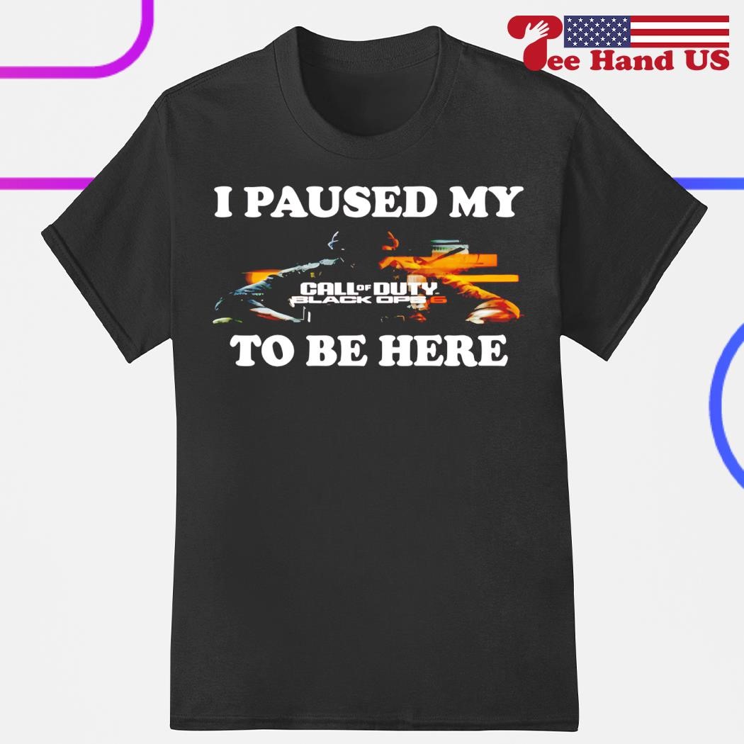 I Paused Battlefield V To Be Here T-Shirt Men Women I Paused Battlefield V To Be Here T-Shirt Men Women