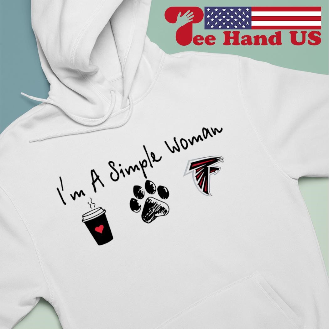 I m a simple woman Atlanta Falcons shirt