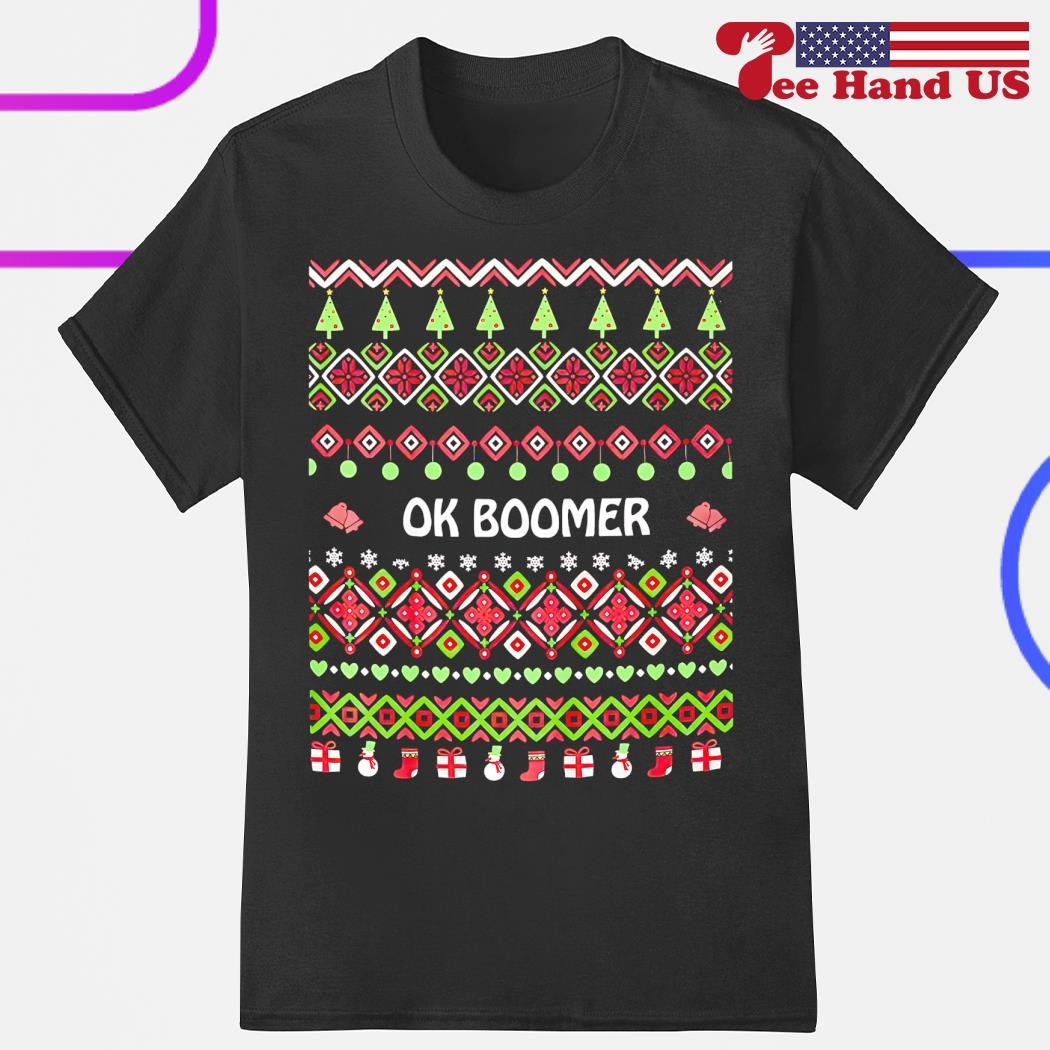 Ok Boomer Ugly Christmas T-Shirt Ok Boomer Ugly Christmas T-Shirt