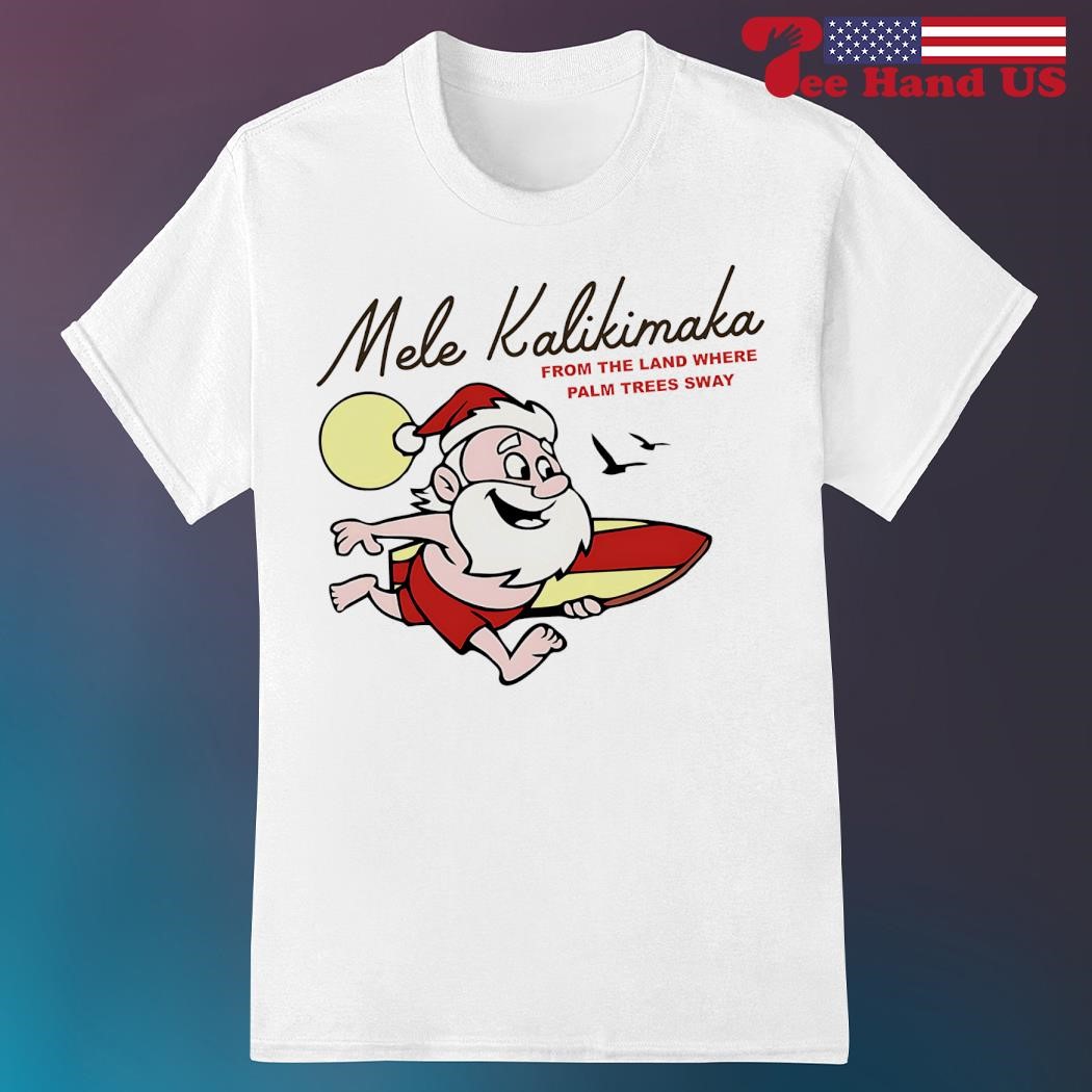 Christmas Mele Kalikimaka Surfing Santa Hawaiian T-Shirt Christmas Mele Kalikimaka Surfing Santa Hawaiian T-Shirt