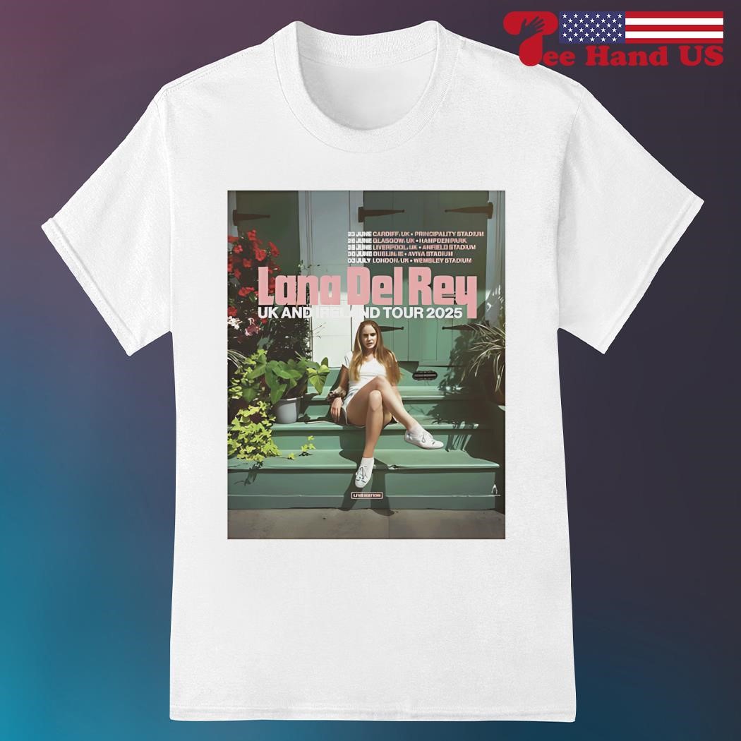 Concert Dublin Lana Del Rey 2025 poster shirt, hoodie, sweater