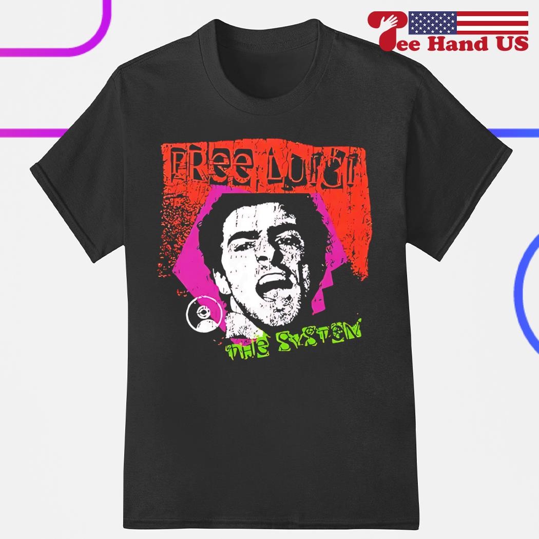 Free Luigi The System shirt, hoodie, sweater, long sleeve and tank top