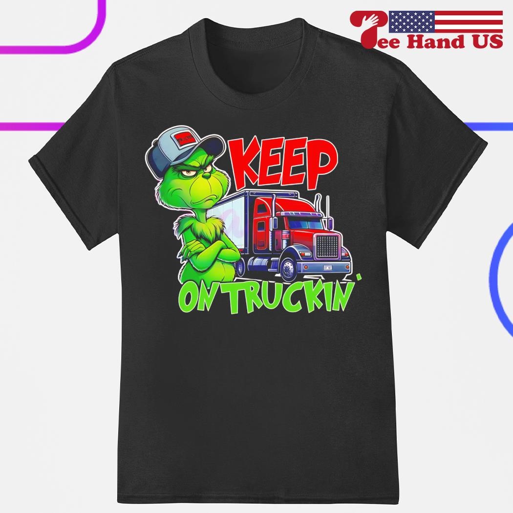 Keep On Truckin - Truck Driver T-Shirt Keep On Truckin - Truck Driver T-Shirt