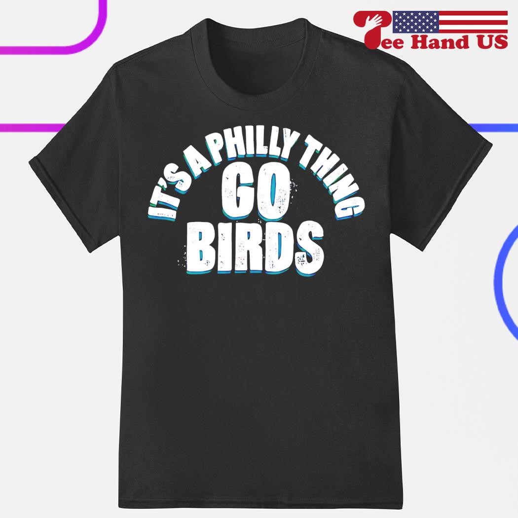 It's A Philly Thing; Philly Thing; Philly Philly; Go Birds; Go Eagles; Philadelp 2024