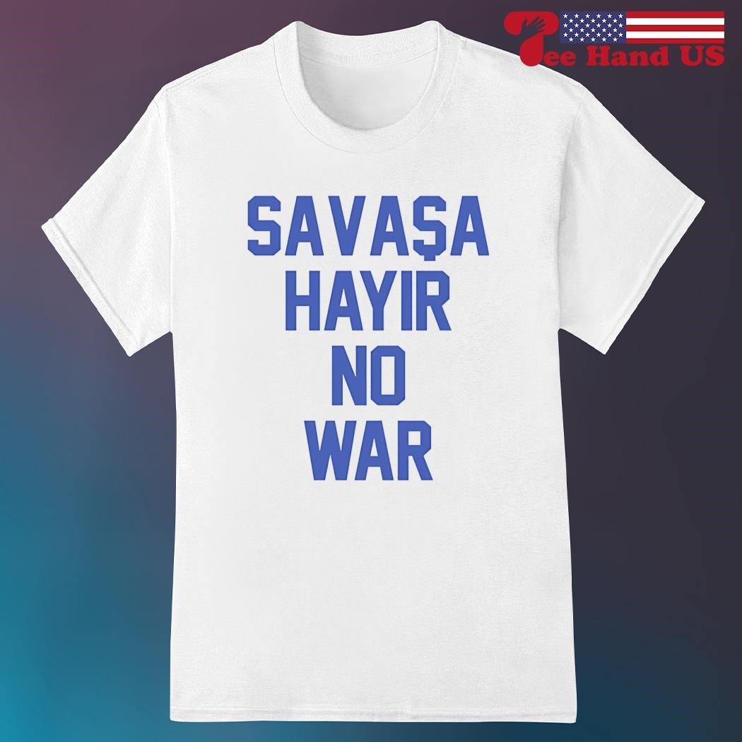 Savasa hayir no war shirt