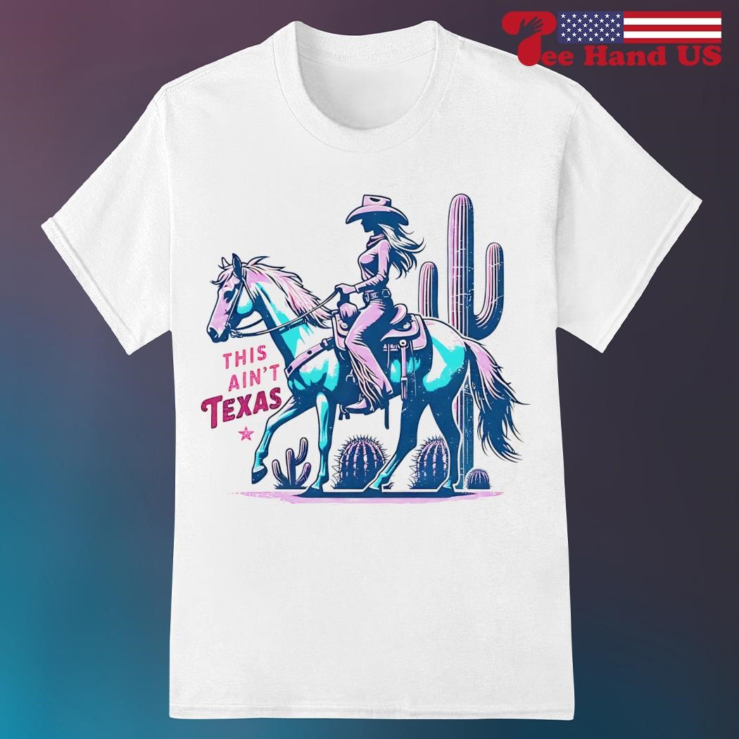 Ain't A Cowgirl Tee Ain't A Cowgirl Tee