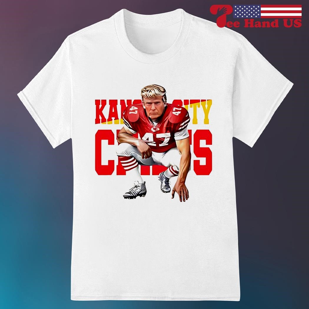Trump 47 Kansas City Chiefs Super Bowl Lix 2025 shirt