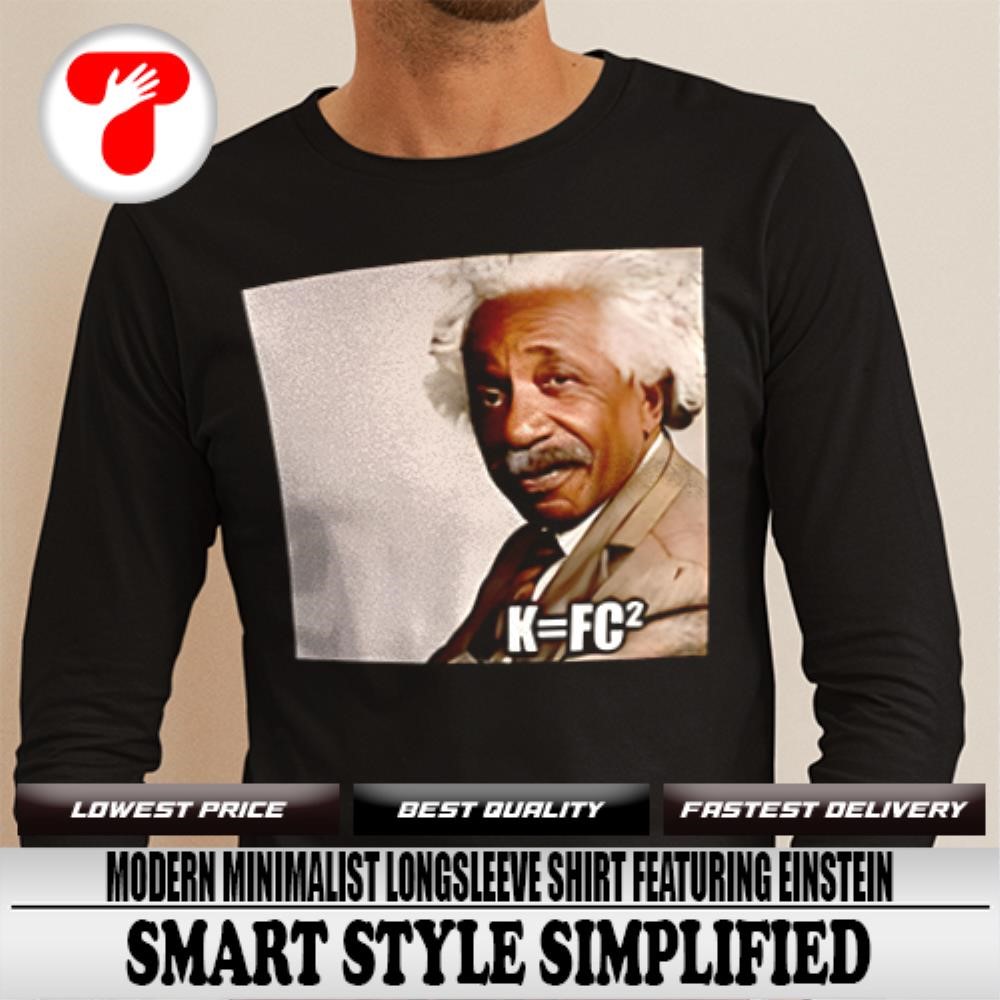 K=FC2 Albert Einstein shirt, hoodie, sweater, long sleeve and tank top