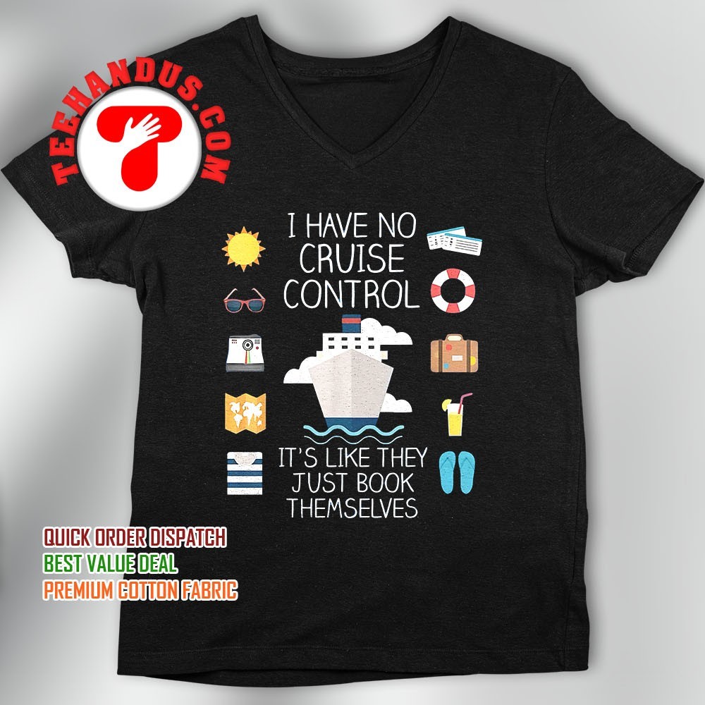 I Have No Cruise Control Funny Tshirt I Have No Cruise Control Funny Tshirt