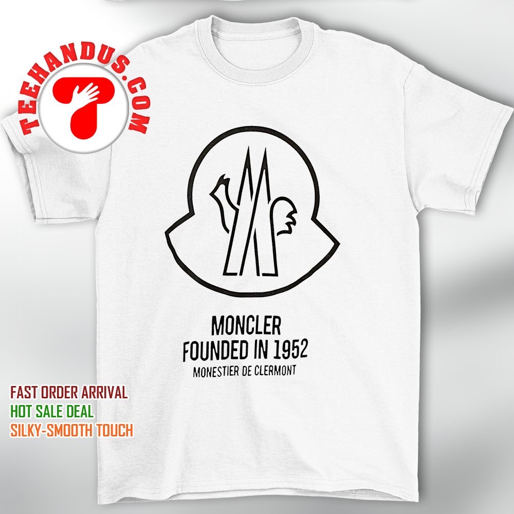 Moncler founded in 1952 monestier de clermont shirt, hoodie