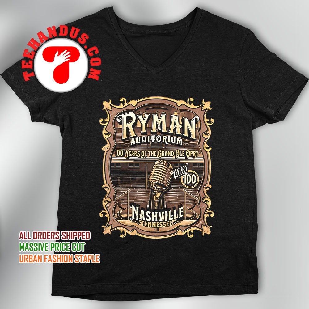 Ryman Auditorium 100 years of The Grand Ole Opry Nashville Tennessee shirt,  hoodie, sweater, long sleeve and tank top, image size:1000x1000