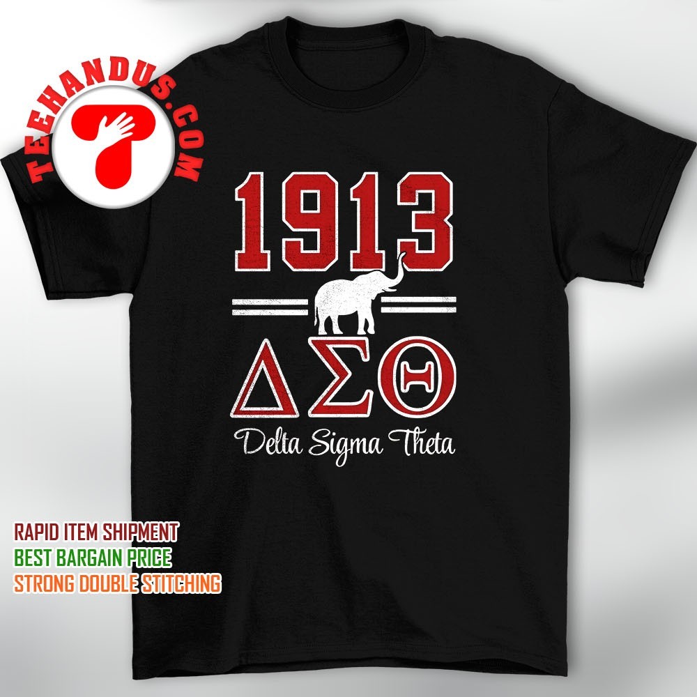 Delta The Baddest Since 1913 Sorority T-Shirt Delta The Baddest Since 1913 Sorority T-Shirt