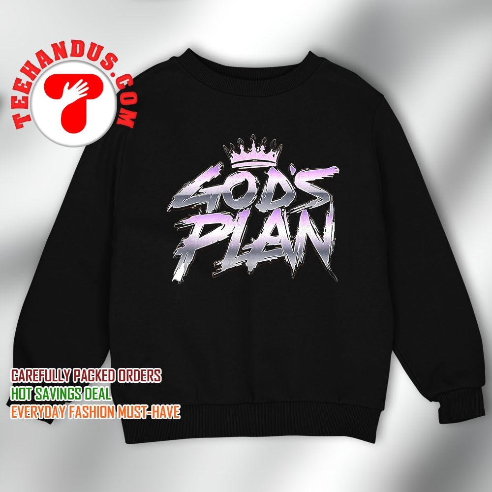 God's Plan Sweatshirt, I have a Purpose Jumper