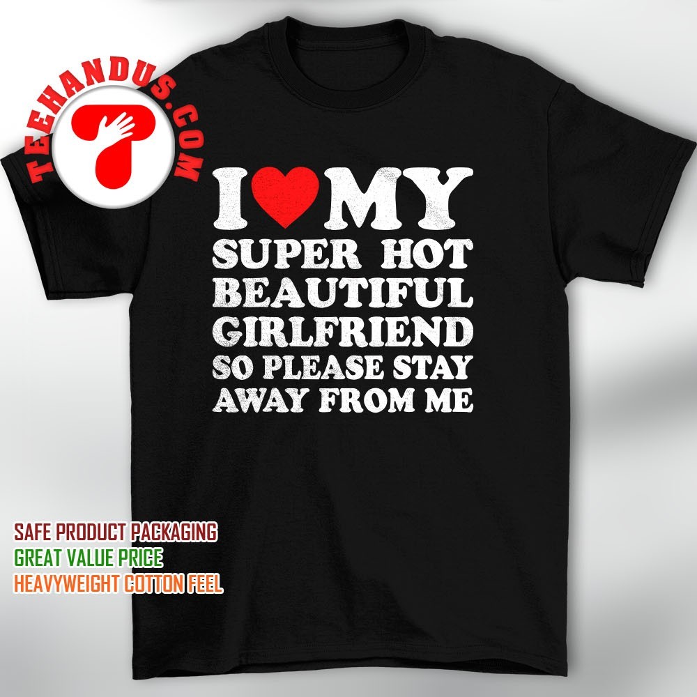 I Love My Gorgeous Girlfriend T-Shirt - Witziges Beziehungs Shirt Mit Spruch