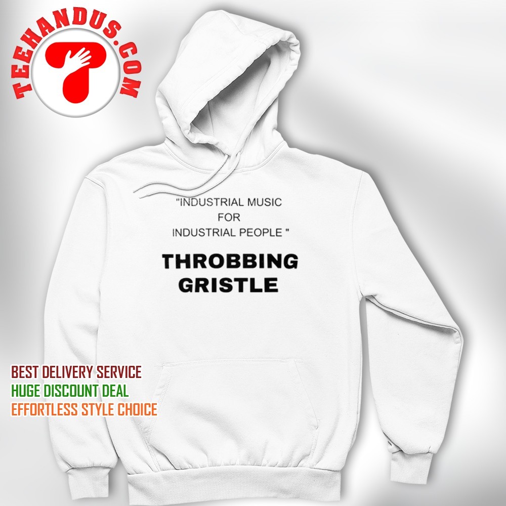 Industrial music for industrial people throbbing gristle