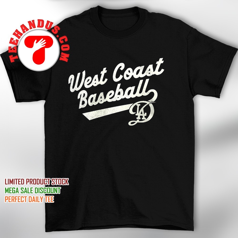 Los Angeles Dodgers west coast baseball shirt, hoodie Los Angeles Dodgers west coast baseball shirt, hoodie