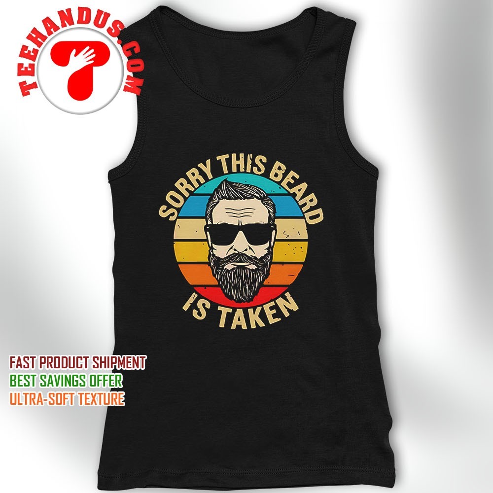 Sorry This Beard Is Taken - Vintage T-Shirt
