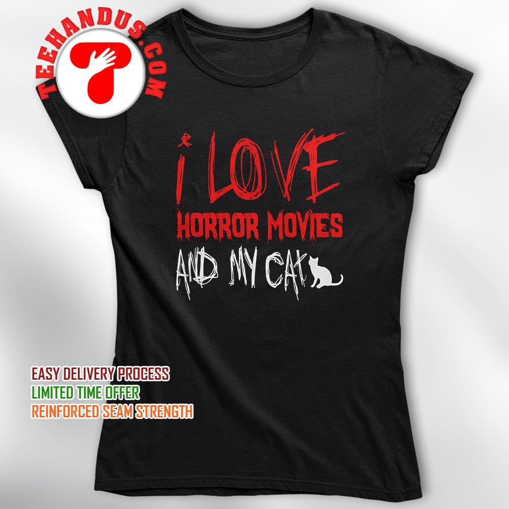 I Love Horror Movies And My Cat T-Shirt I Love Horror Movies And My Cat T-Shirt