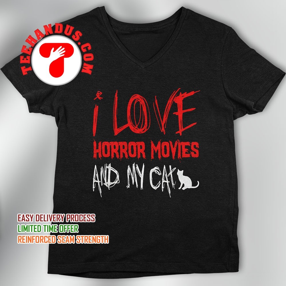 I Love Horror Movies And My Cat T-Shirt I Love Horror Movies And My Cat T-Shirt