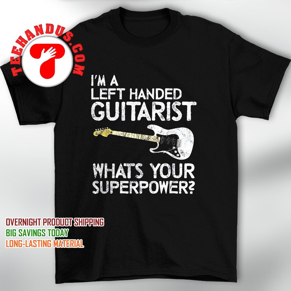 I'm Left Handed - What's Your Superpower? Dark T-Shirt I'm Left Handed - What's Your Superpower? Dark T-Shirt