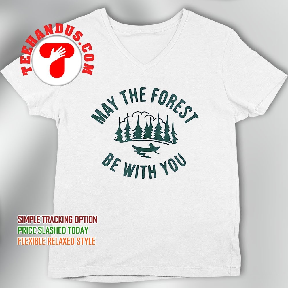 Earth Day Shirt Women Men Kid May The Forest Be With You Tee Earth Day Shirt Women Men Kid May The Forest Be With You Tee