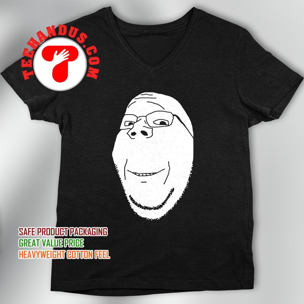 Soyjak Soy Wojak Soyboy shirt, hoodie, sweater, long sleeve and tank top