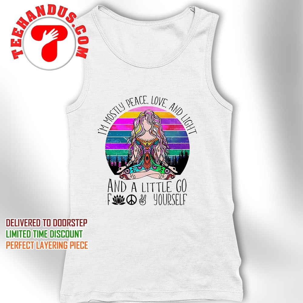 I'm Mostly Peace Love And Light Tank Top Tank Top