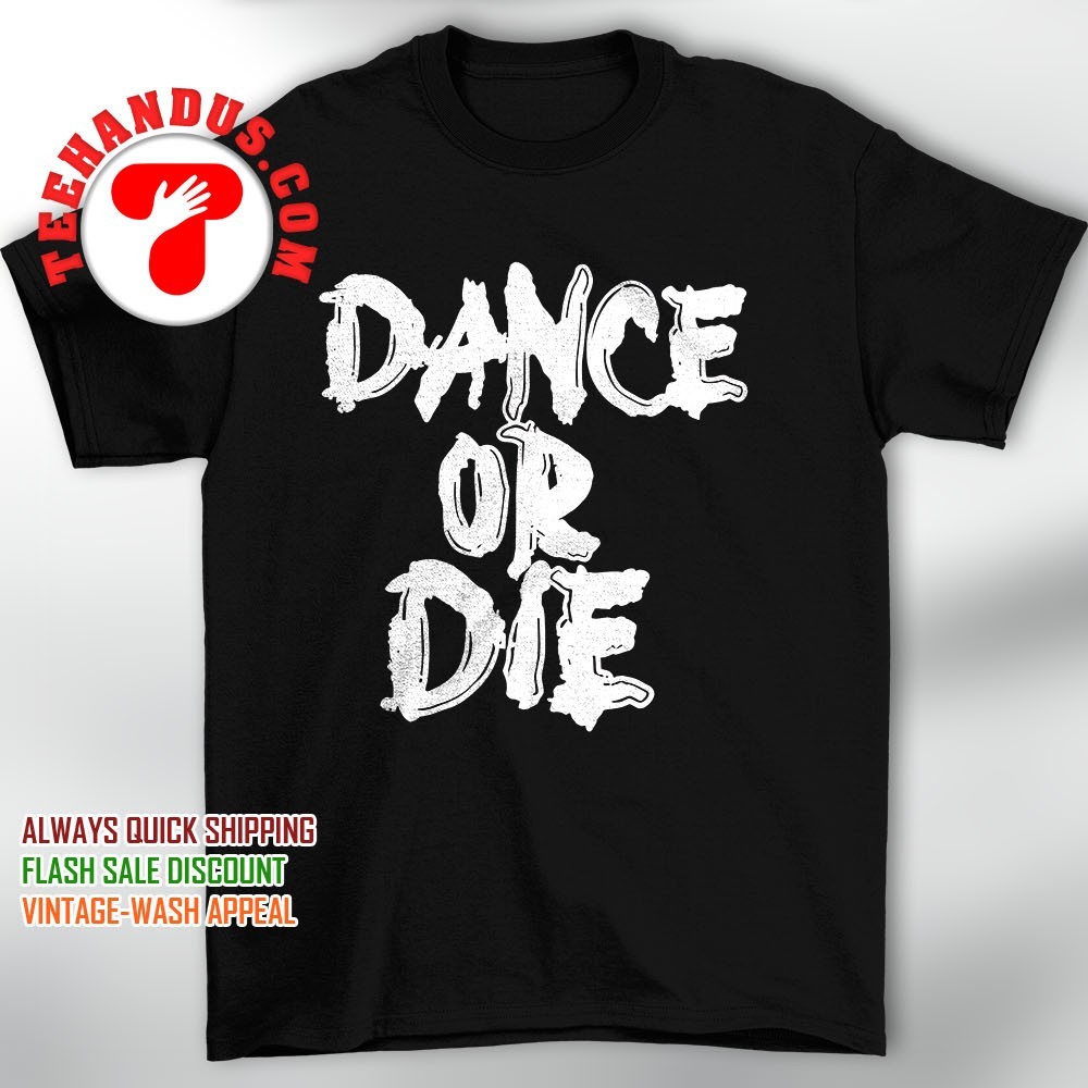 Lady Gaga mayhem dance or die shirt, hoodie, sweater, long sleeve