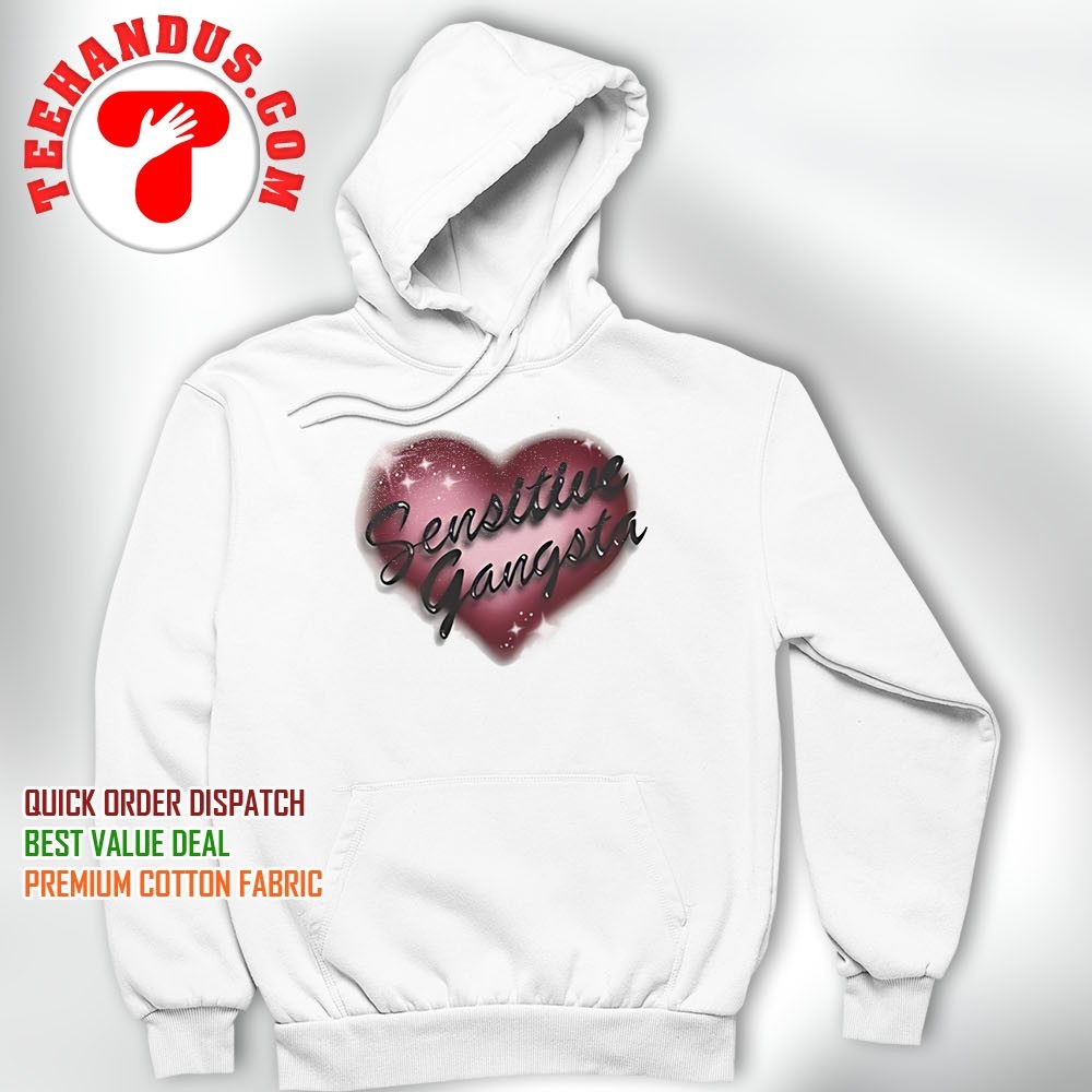 Sensitive gangsta heart shirt, hoodie, sweater, long sleeve and tank top, image size:1000x1000