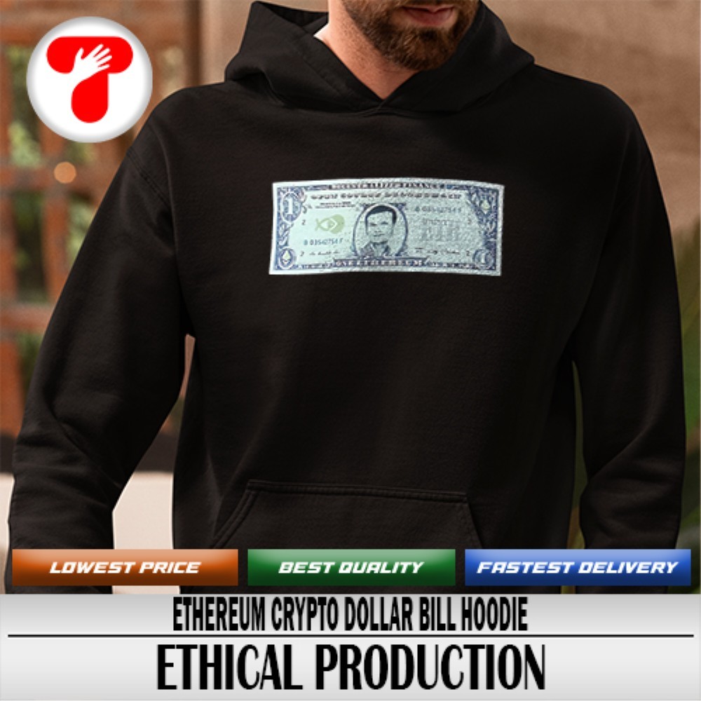Ethereum Crypto Dollar Bill shirt, hoodie, sweater, long sleeve and tank top