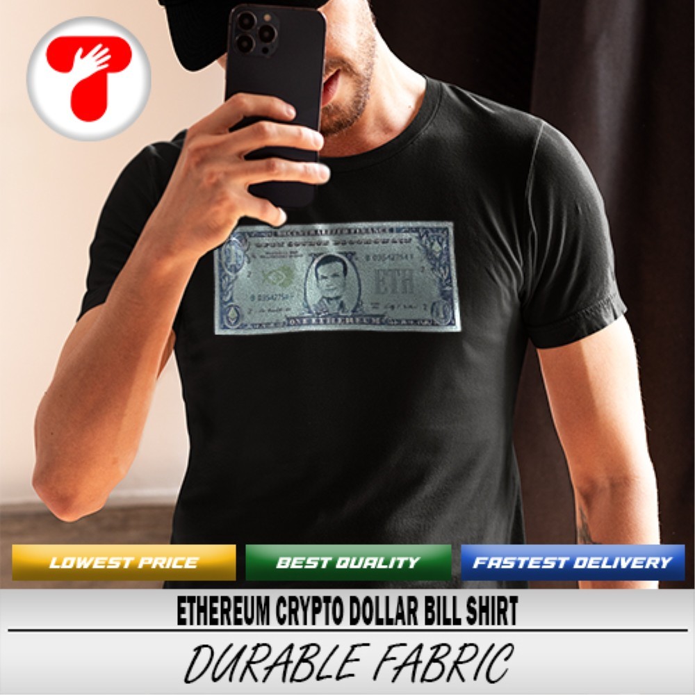 Ethereum Crypto Dollar Bill shirt, hoodie, sweater, long sleeve and tank top