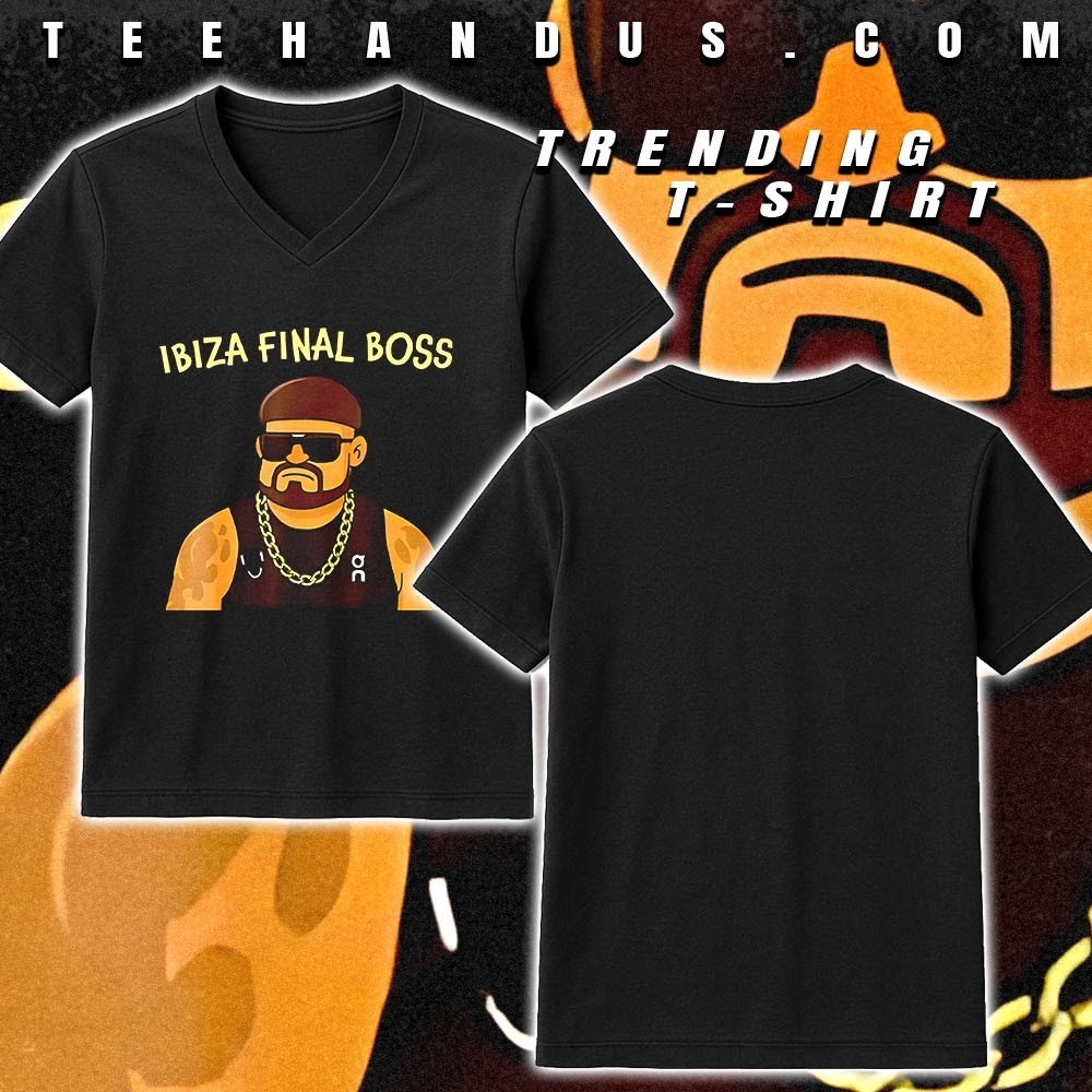 Ibiza Final Boss shirt, hoodie, sweater, long sleeve and tank top
