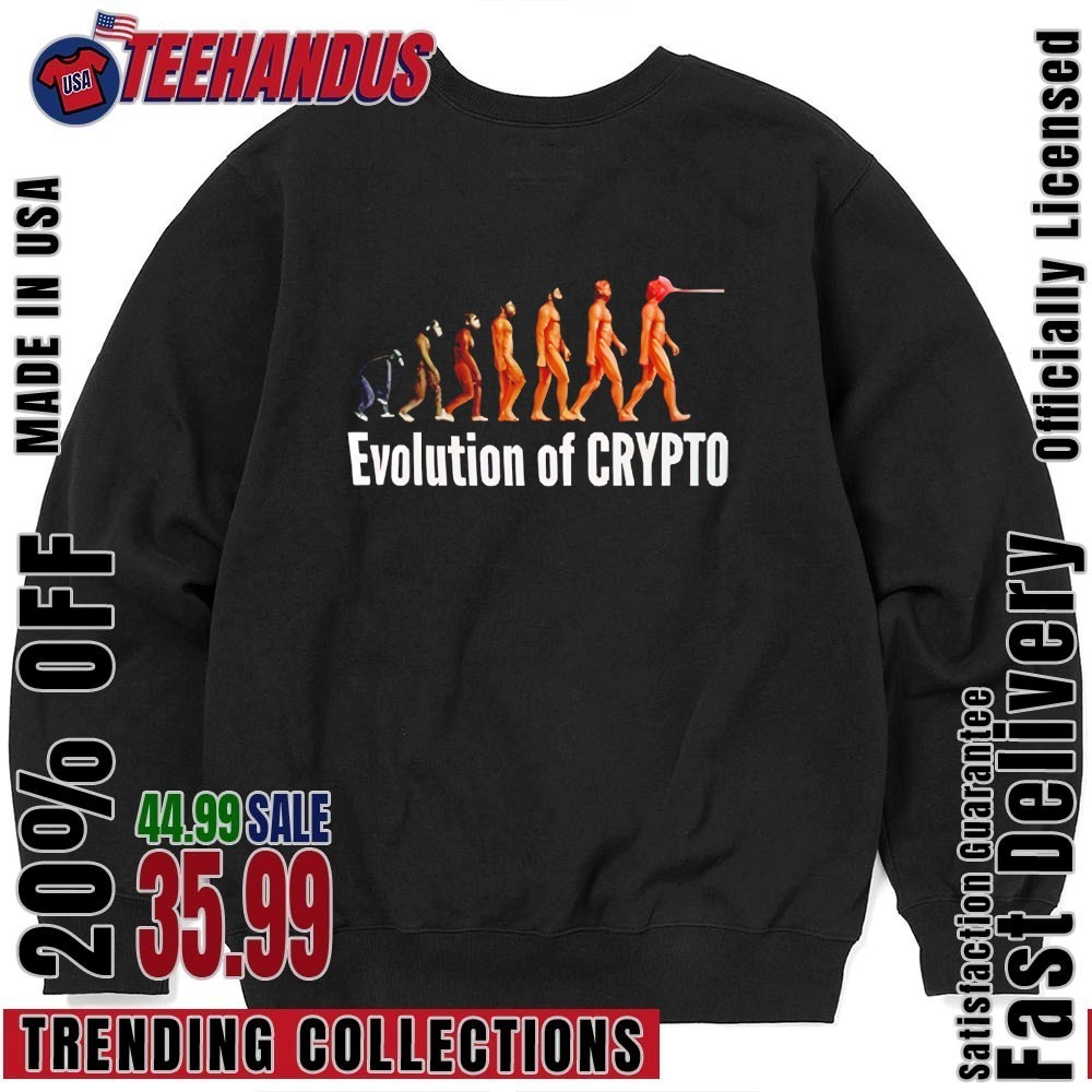 Evolution of crypto shirt, hoodie, sweater, long sleeve and tank top