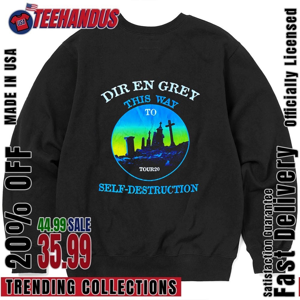 Dir En Grey This Way To Self-Destruction Shirt, hoodie, sweater