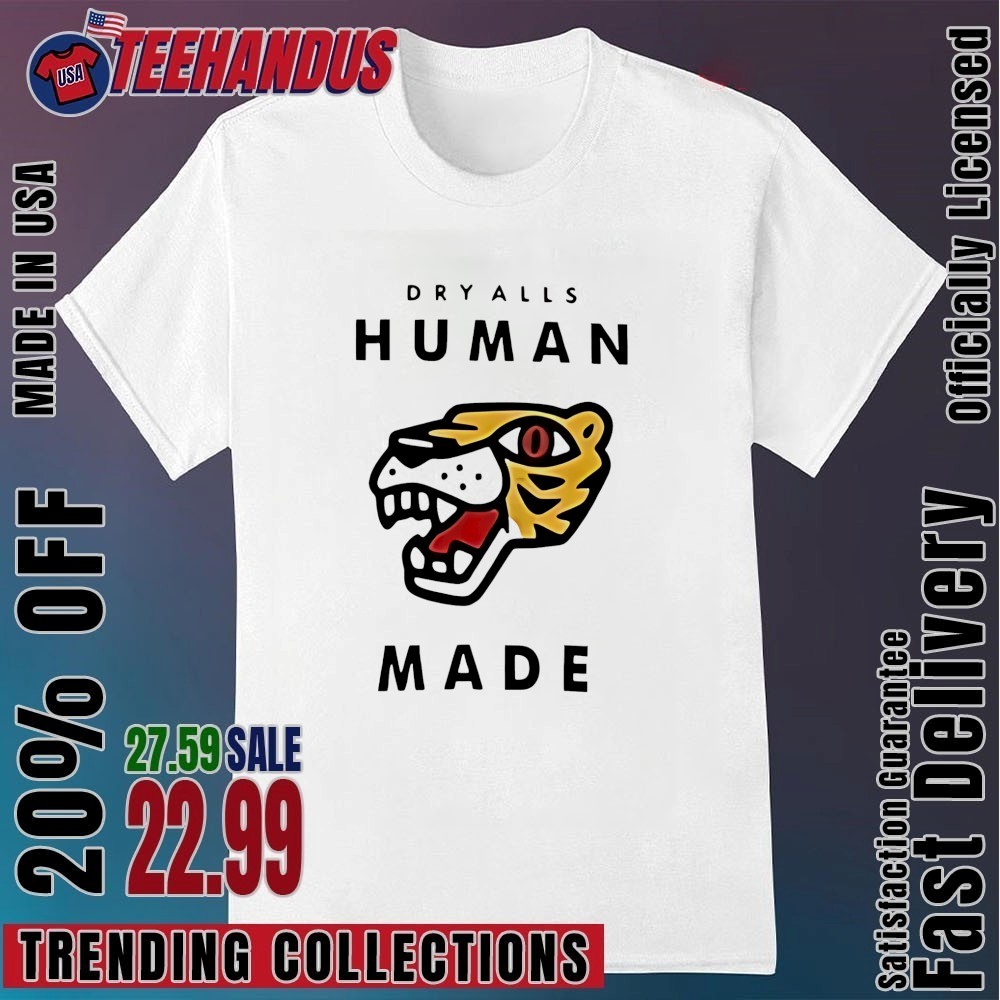 Dry Alls human made shirt, hoodie, sweater, long sleeve and tank top