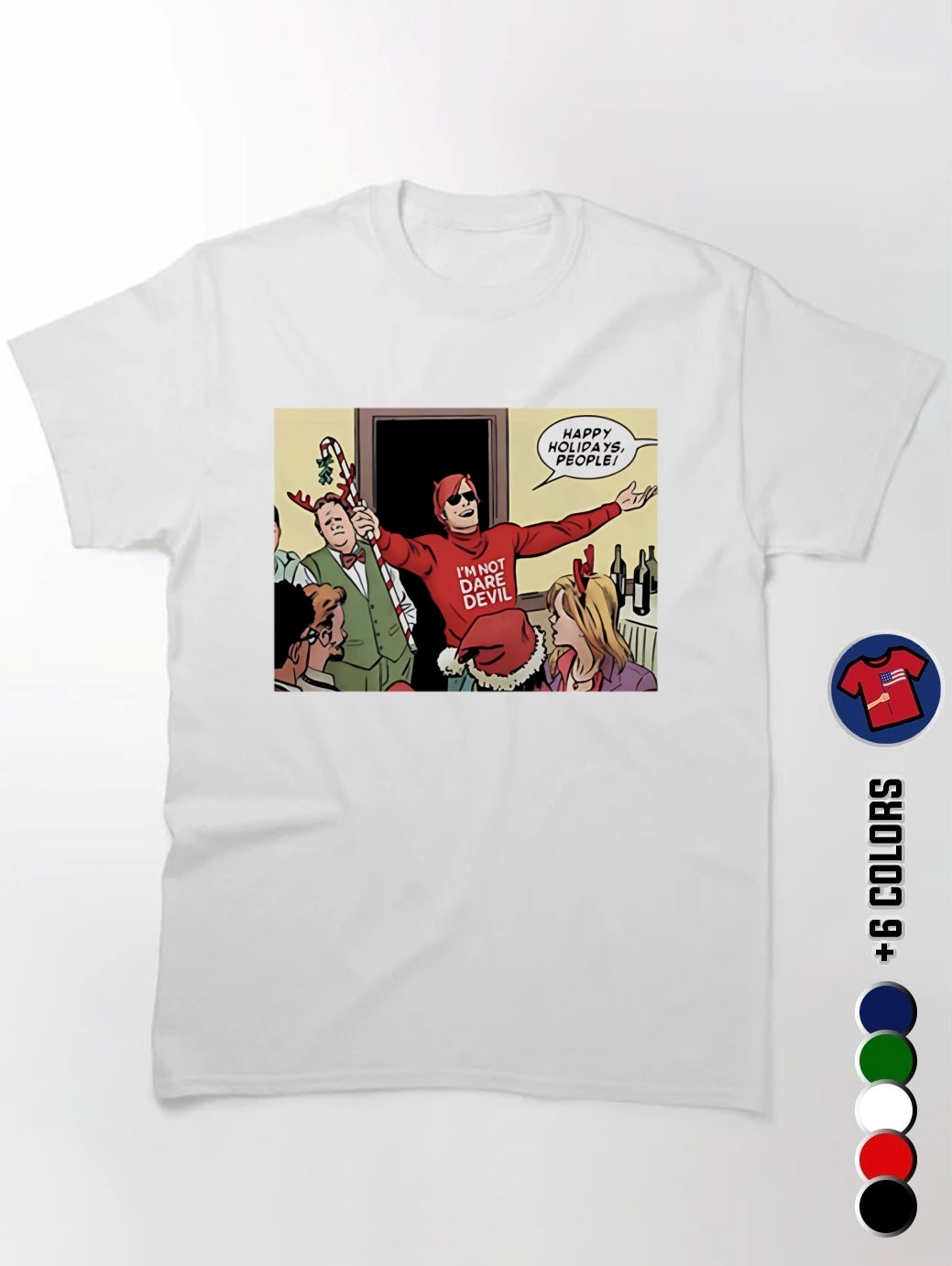 I'm Not Daredevil Happy Holiday People Shirt, hoodie, sweater