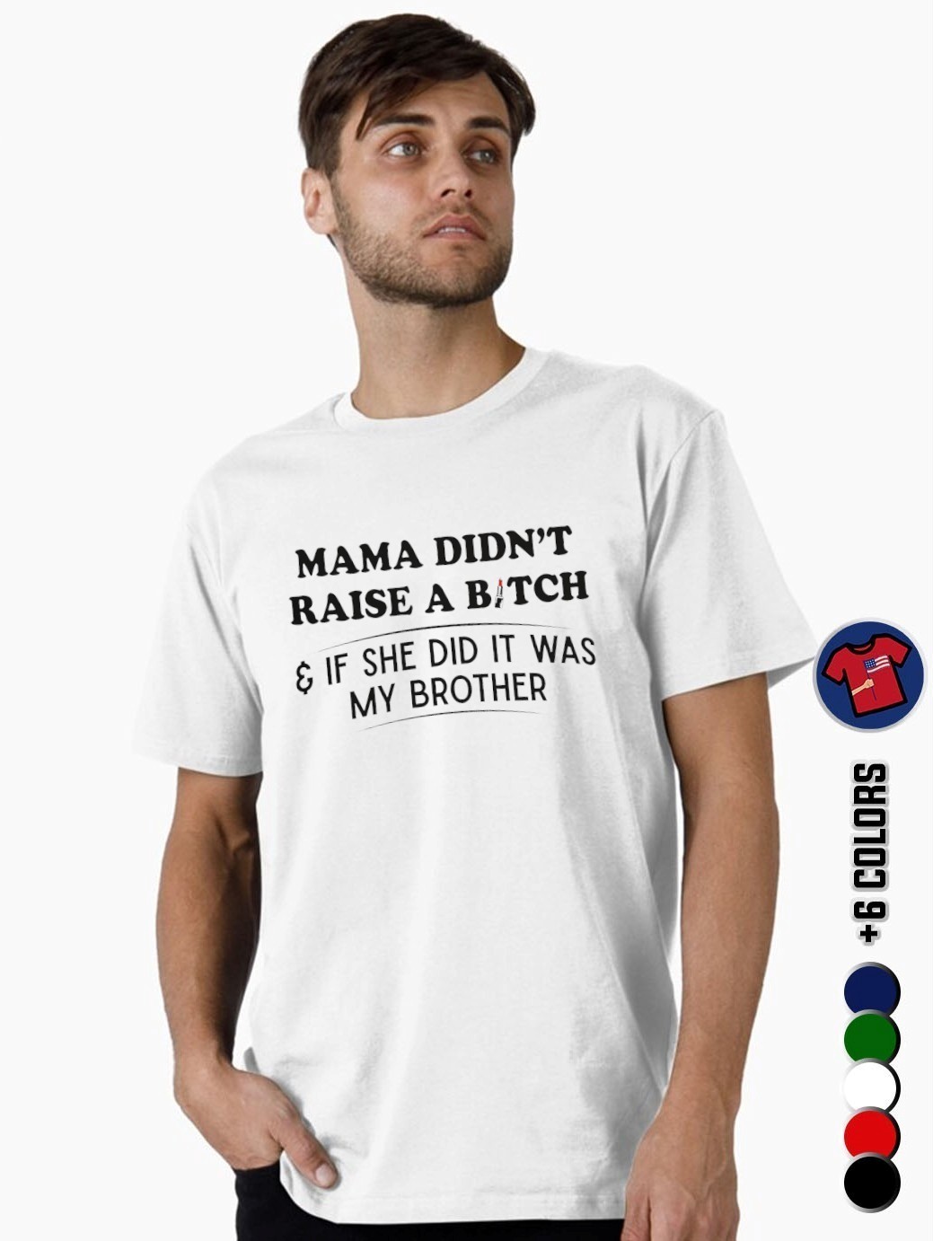 Mama Didn't Raise A Bitch Shirt, hoodie, sweater, long sleeve and