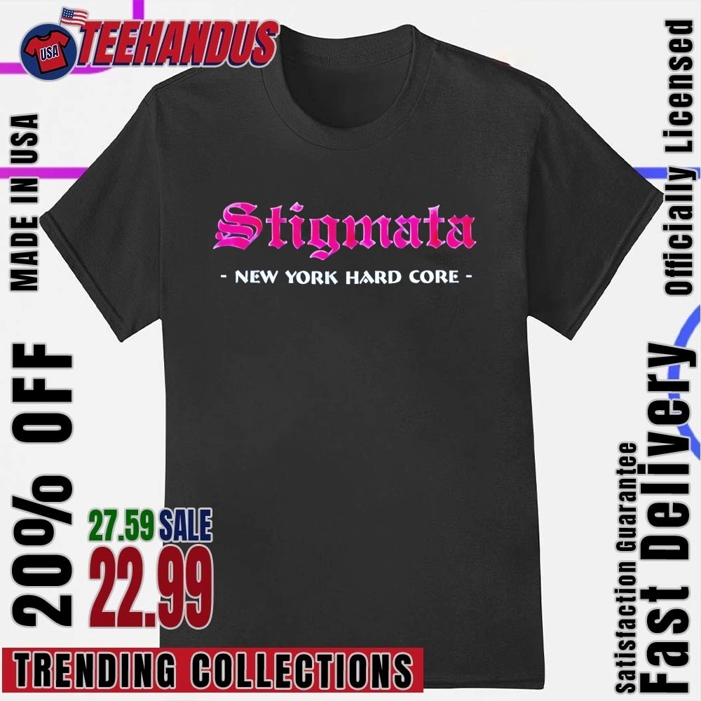 Stigmata New York Hard Core Shirt, hoodie, sweater, long sleeve