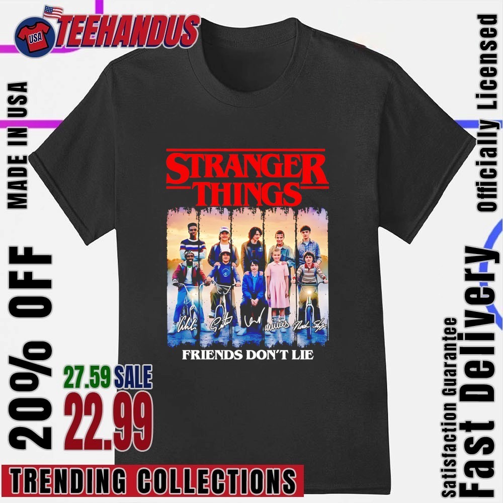 Stranger Things Friends Don't Lie Signatures Shirt, hoodie