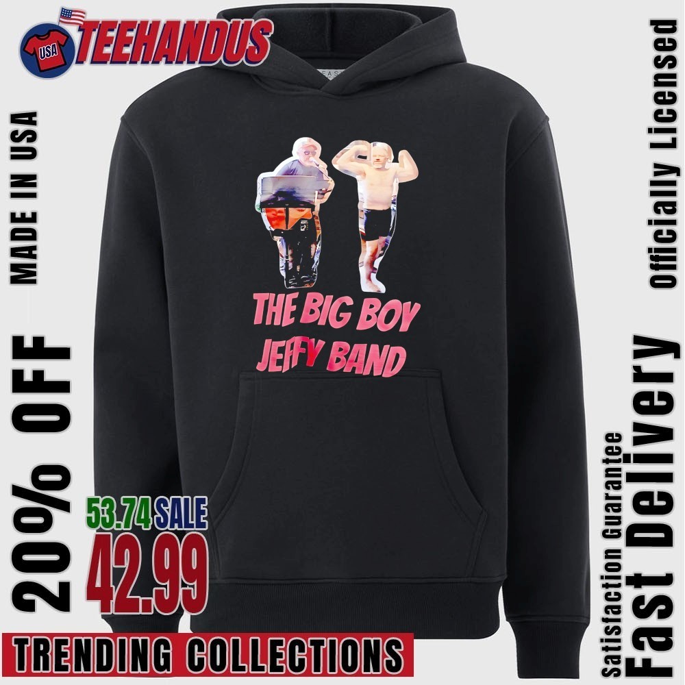 The Big Boy Jeffy Band shirt, hoodie, sweater, long sleeve and