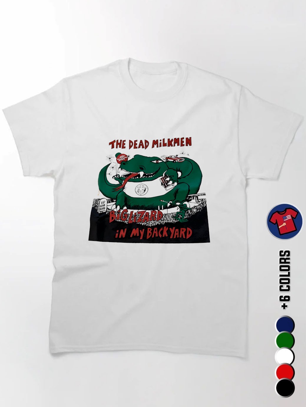 The Dead Milkmen Big Lizard In My Back Yard Shirt, hoodie, sweater