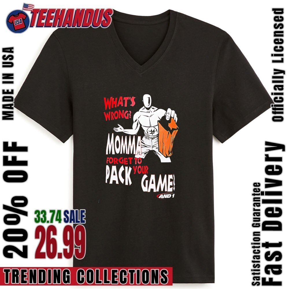 What's Wrong Momma Forget To Your Pack Game And 1 Shirt, hoodie