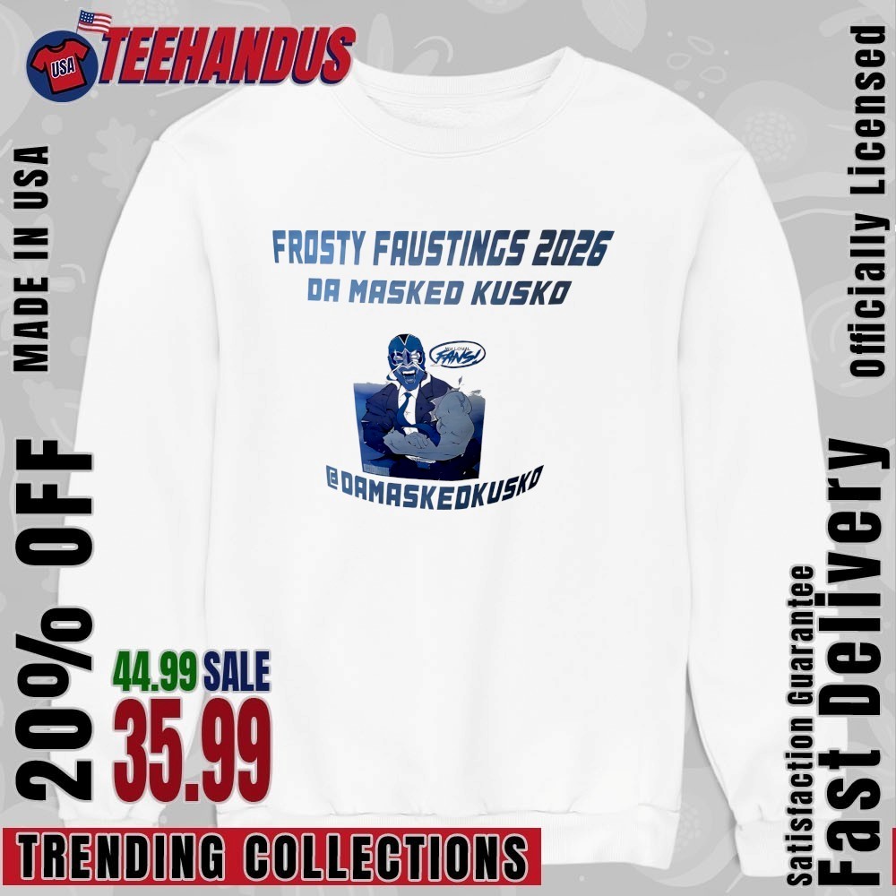 Frosty Faustings 2026 Da Masked Kusko Damaskedkusko shirt, hoodie