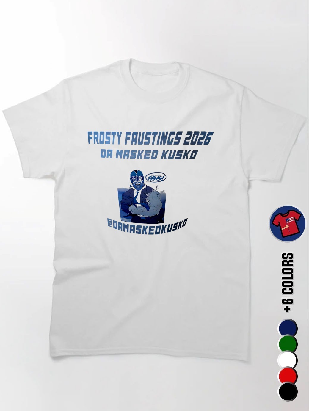 Frosty Faustings 2026 Da Masked Kusko Damaskedkusko shirt, hoodie